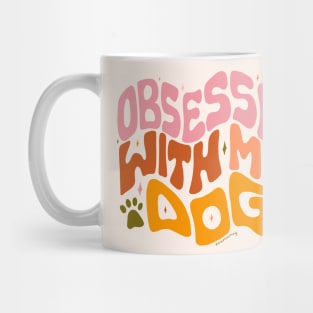 Obsessed With My Dog Mug